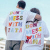 T-SHIRT DON'T MESS WITH MAMA - Thumbnail Image 6